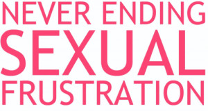 never ending sexual frustration photo neverendingsexualfrustration.gif