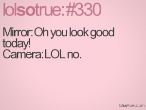 Lol So True Quotes(AGAIN!)