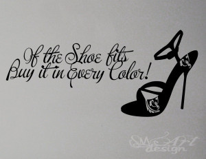if the shoe fits ... WALL DECAL LETTERING QUOTE HOME MODERN HIGH HEELS ...