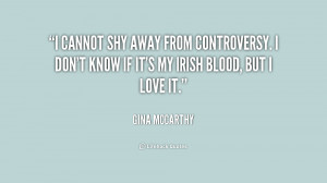 ... controversy. I don't know if it's my Irish blood, but I love it