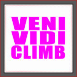 Funny Girl Climbing Quotes : Veni Vidi Climb