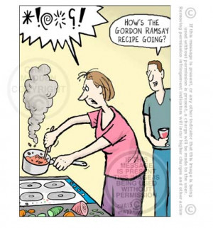 Cookery cartoon. Cook losing her temper while cooking a Gordon Ramsay ...