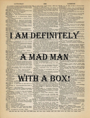 Dr Who Whovian Quote Mad Man w Box Victorian Dictionary Page Art Print ...