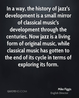 ... music, while classical music has gotten to the end of its cycle in