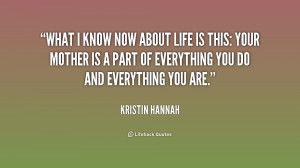quote-Kristin-Hannah-what-i-know-now-about-life-is-233935.png