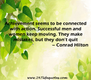 .com/achievement-seems-to-be-connected-with-action-achievement-quote ...