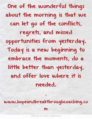 that we can let go of the conflicts, regrets, and missed opportunities ...