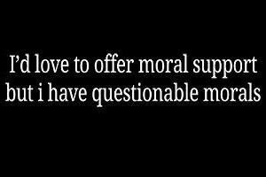 Funny moral support facebook quote