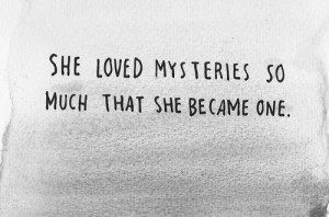 black and white, love, mysteries, mystery, quote, text