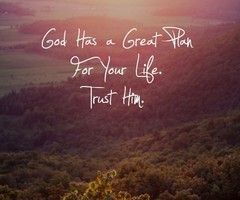 Trust God, He has a Great Plan for you - Quotes LordsPlan