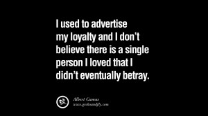Quotes on Friendship, Trust and Love Betrayal I used to advertise my ...