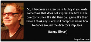 More Danny Elfman Quotes