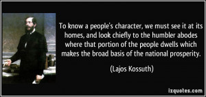 To know a people's character, we must see it at its homes, and look ...