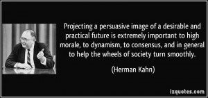 Projecting a persuasive image of a desirable and practical future is ...