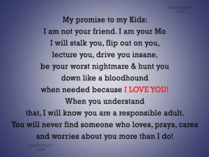 Parents Quote: My promise to my Kids: I am...