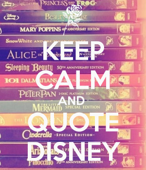 KEEP CALM AND QUOTE DISNEY