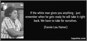 man gives you anything - just remember when he gets ready he will take ...