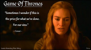 Cersei Lannister Quotes In fact