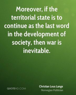 Moreover, if the territorial state is to continue as the last word in ...