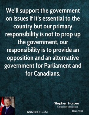 responsibility is not to prop up the government, our responsibility ...