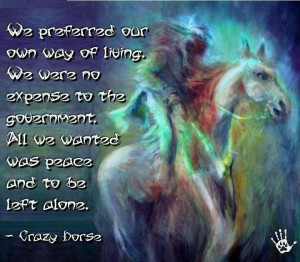 May the great spirit rest with Crazy Horse and all his people who seek ...