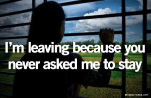 leaving quotes and sayings leaving quotes leaving home quotes leaving