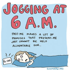 is no problem. It's the 4 a.m. alarms that really suck.