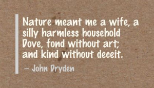 Nature Meant me a Wife,a silly harmless household Dove,fond Without ...
