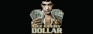 Scarface Get Every Dollar facebook cover