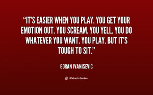 goran ivanisevic quotes