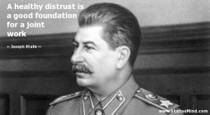 ... foundation for a joint work - Joseph Stalin Quotes - StatusMind.com