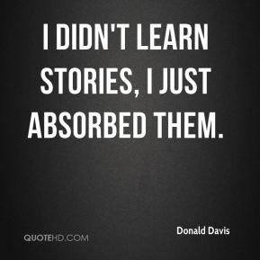 Donald Davis - I didn't learn stories, I just absorbed them.