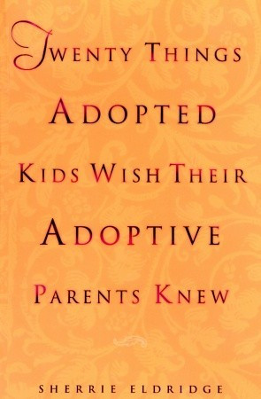 Start by marking “Twenty Things Adopted Kids Wish Their Adoptive ...