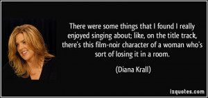 More Diana Krall Quotes