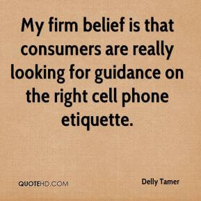 Delly Tamer - My firm belief is that consumers are really looking for ...