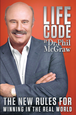 19 Feb 2013: Dr. Phil's Life Code a Must Read