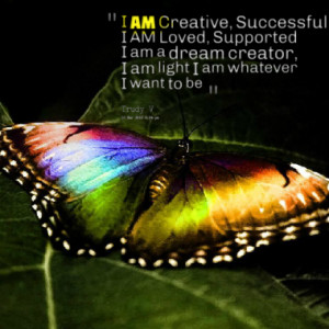 10654-i-am-creative-successful-i-am-loved-supported-i-am-a-dream ...