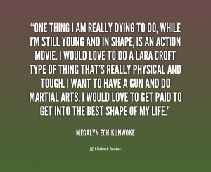 File Name : quote-Megalyn-Echikunwoke-one-thing-i-am-really-dying-to ...