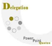 Cover of: Delegation PowerPoint Quotes by Andrew E. Schwartz