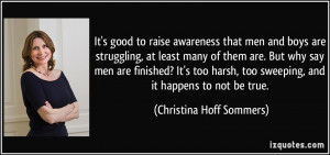 It's good to raise awareness that men and boys are struggling, at ...