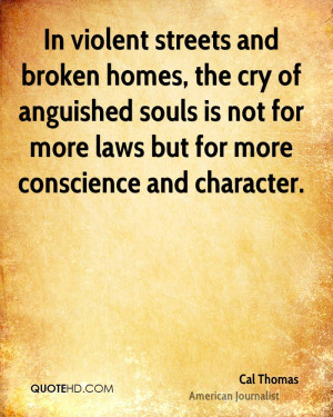 In violent streets and broken homes, the cry of anguished souls is not ...