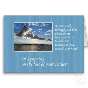 In Sympathy On The Loss Of Your Father, As You Work Through Your Loss ...