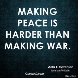 Adlai E. Stevenson War Quotes