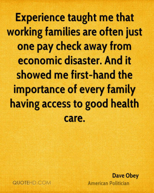 Experience taught me that working families are often just one pay ...