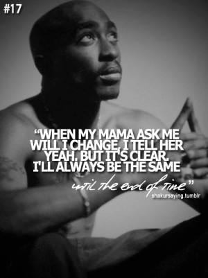 tupac amaru shakur 2pac tupac shakur will i change i ll always be the ...
