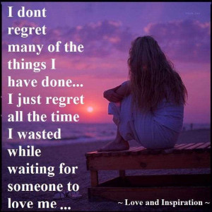 don’t regret many of the things i have done