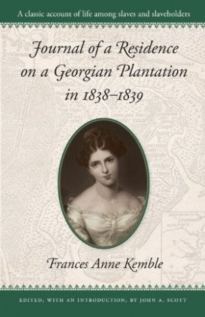 Start by marking “Journal of a Residence on a Georgian Plantation in ...