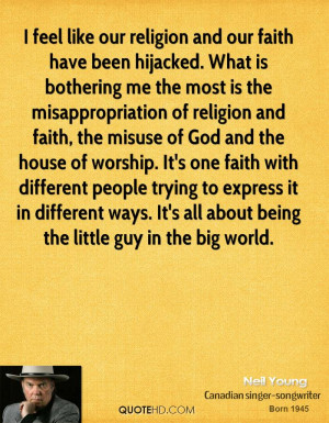 neil-young-quote-i-feel-like-our-religion-and-our-faith-have-been.jpg