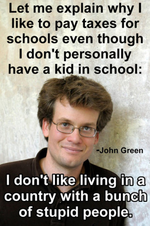 funny-picture-John-Green-quote-taxes-dumb-people