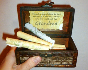 Grandma Scrolls! A beautiful wood chest full of 20 of the best quotes ...